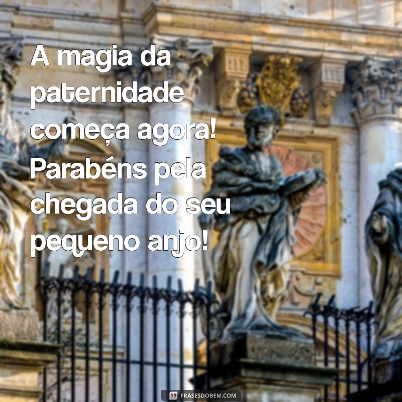 Mensagens Inspiradoras para Parabenizar Papais pela Chegada do Bebê 