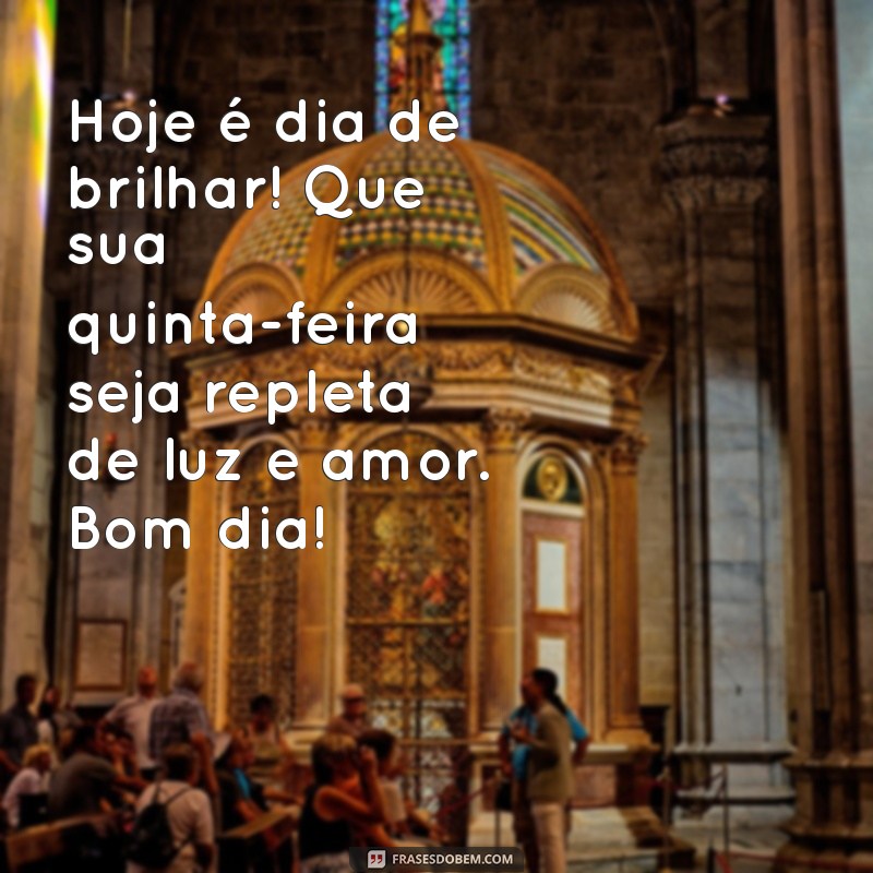 Mensagens de Bom Dia para Quintas-Feiras: Inspire Seu Dia com Frases Positivas 