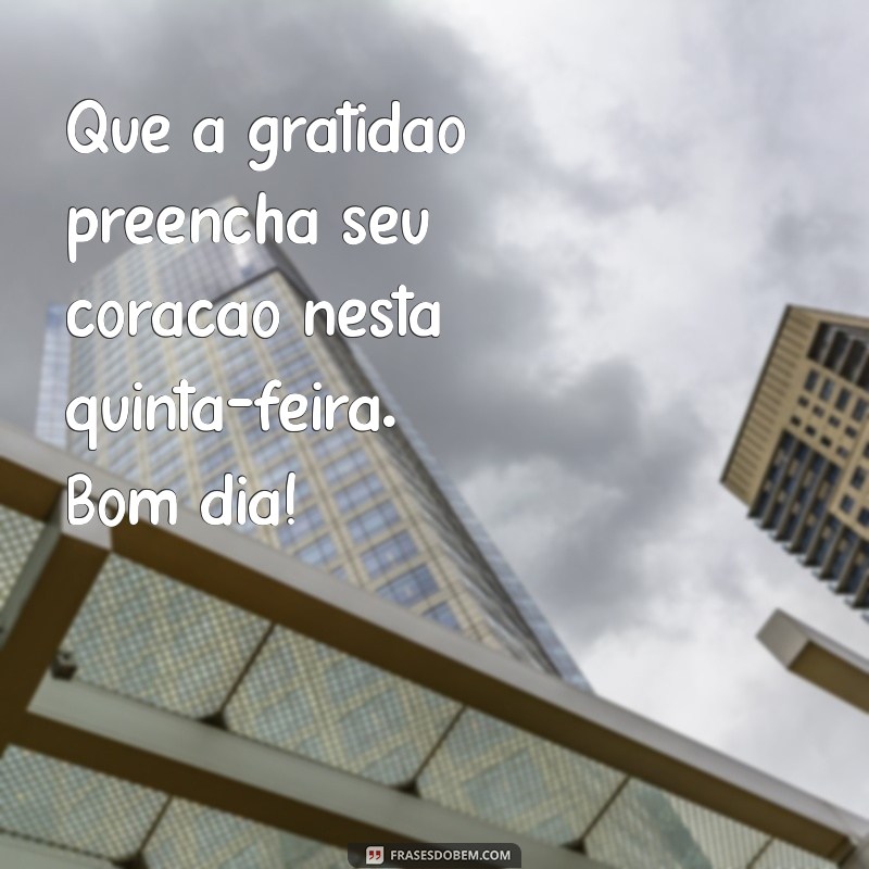 Mensagens de Bom Dia para Quintas-Feiras: Inspire Seu Dia com Frases Positivas 