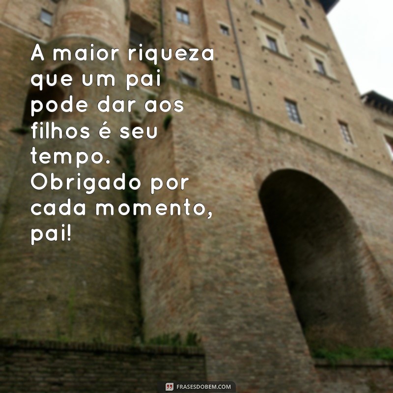 Frases Inspiradoras para Celebrar o Dia dos Pais: Homenagens que Tocam o Coração 