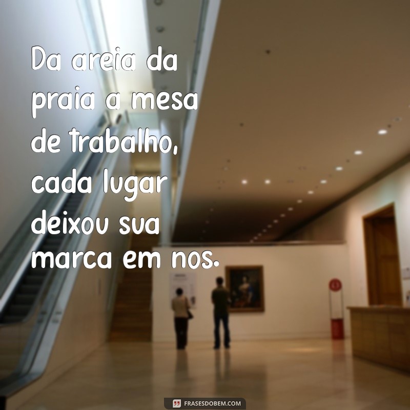 Frases Inspiradoras para Refletir no Final das Férias 