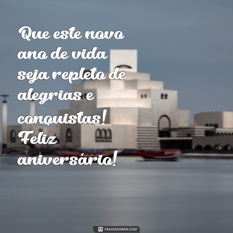 mensafem de aniversario Que este novo ano de vida seja repleto de alegrias e conquistas! Feliz aniversário!