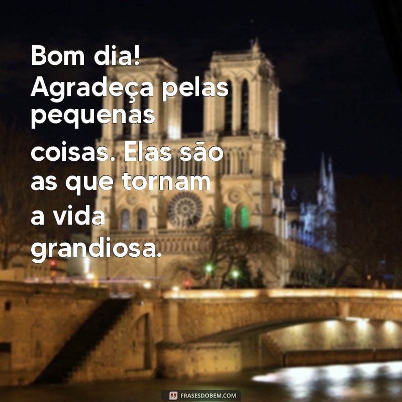 Bom Dia: Mensagens Inspiradoras de Gratidão e Fé para Começar o Dia 