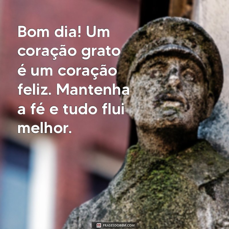 Bom Dia: Mensagens Inspiradoras de Gratidão e Fé para Começar o Dia 