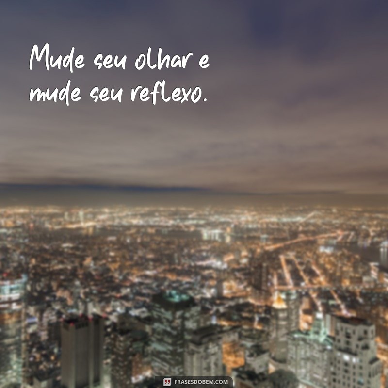 Melhores Frases para Fotos no Espelho: Inspire-se com Estilo Tumblr 