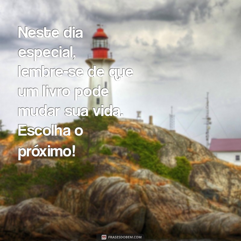 Mensagem Inspiradora para Celebrar o Dia do Livro 