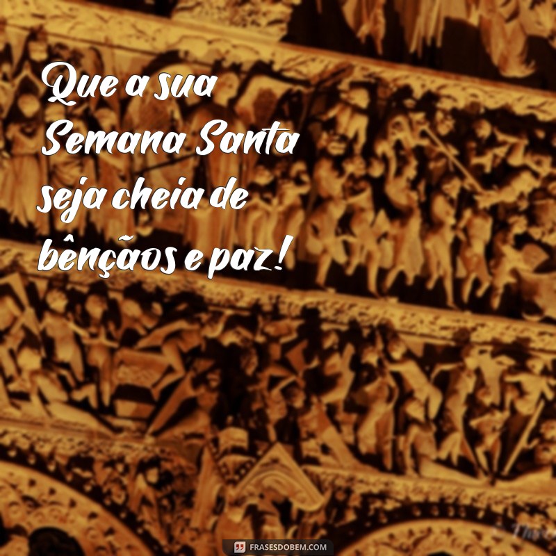 Descubra em Que Dia Cai a Semana Santa em 2024: Datas e Curiosidades 