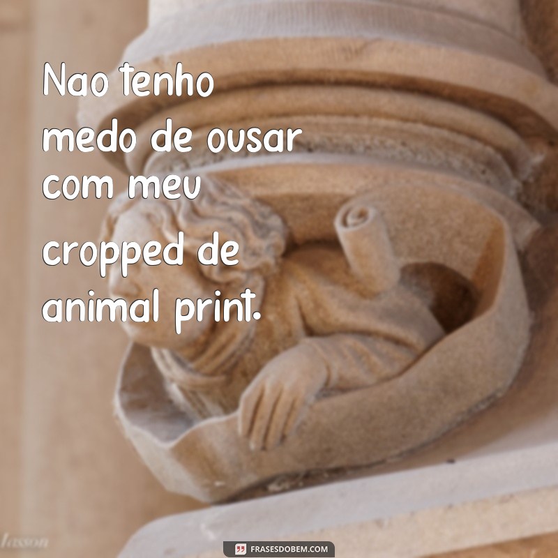 Descubra as melhores frases de cropped para arrasar no estilo! 