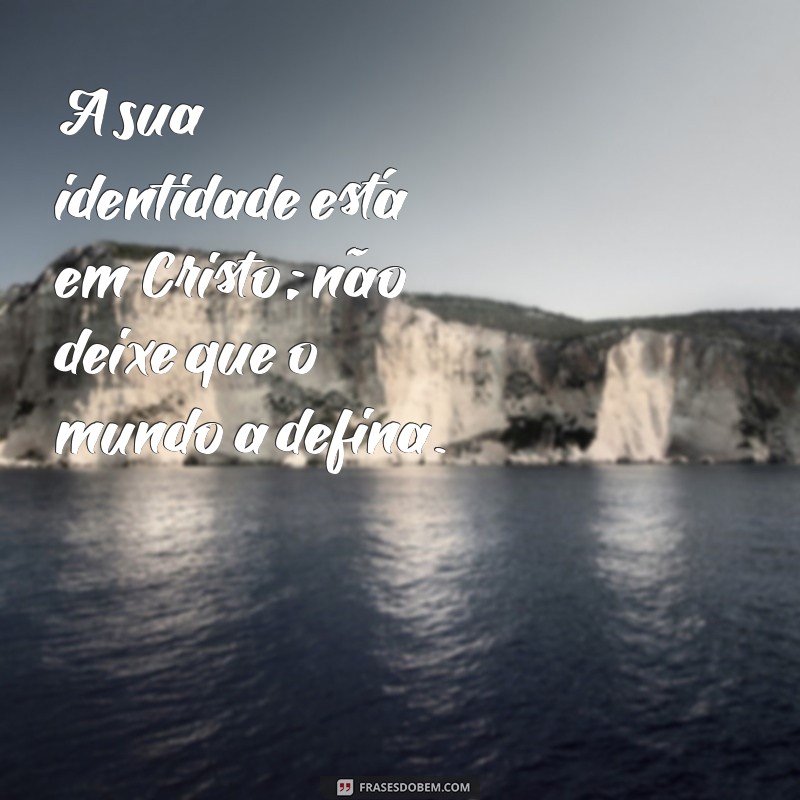 Frases Cristãs Inspiradoras para Reflexão e Crescimento Espiritual 