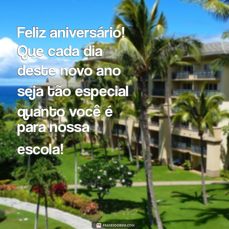 Mensagens Inspiradoras de Aniversário para Diretores de Escola: Celebre com Elegância 