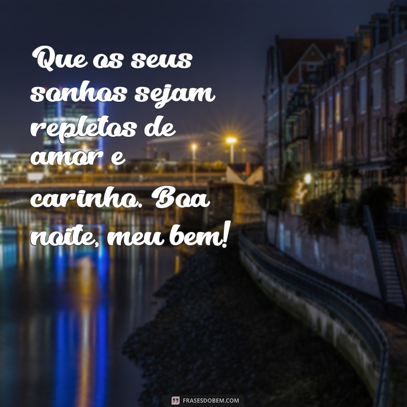 Frases de Boa Noite para Encantar seu Amor 