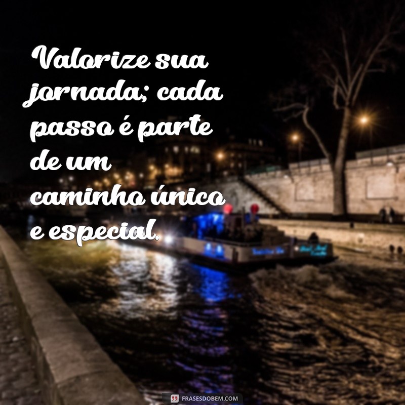 21 Frases Inspiradoras que Valorizam a Vida e Elevam sua Perspectiva 