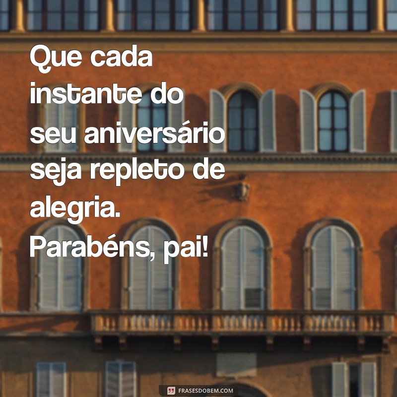 Mensagens Emocionantes para Parabenizar seu Pai: Frases que Tocam o Coração 