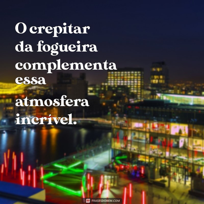 Frases Inspiradoras para Celebrar uma Noite Maravilhosa 