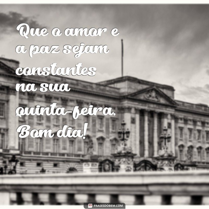 Frases Inspiradoras para uma Abençoada Quinta-feira: Comece o Dia com Positividade 