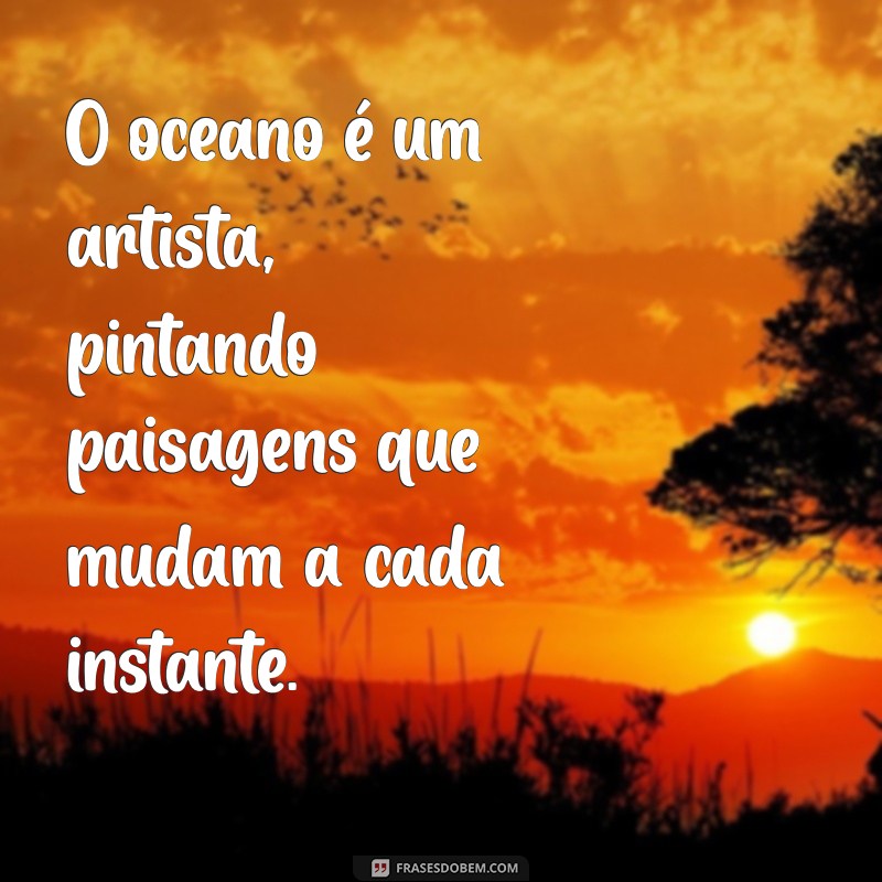 Descubra as Melhores Frases Inspiradoras sobre o Oceano 