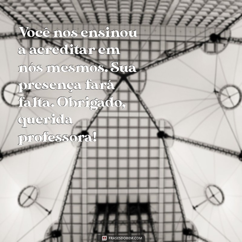 Despedida Emocionante: Mensagens para Agradecer sua Professora 