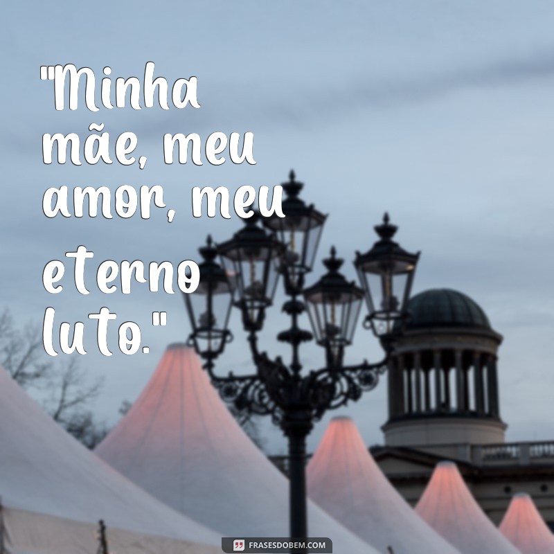 frases fotos de luto mãe 