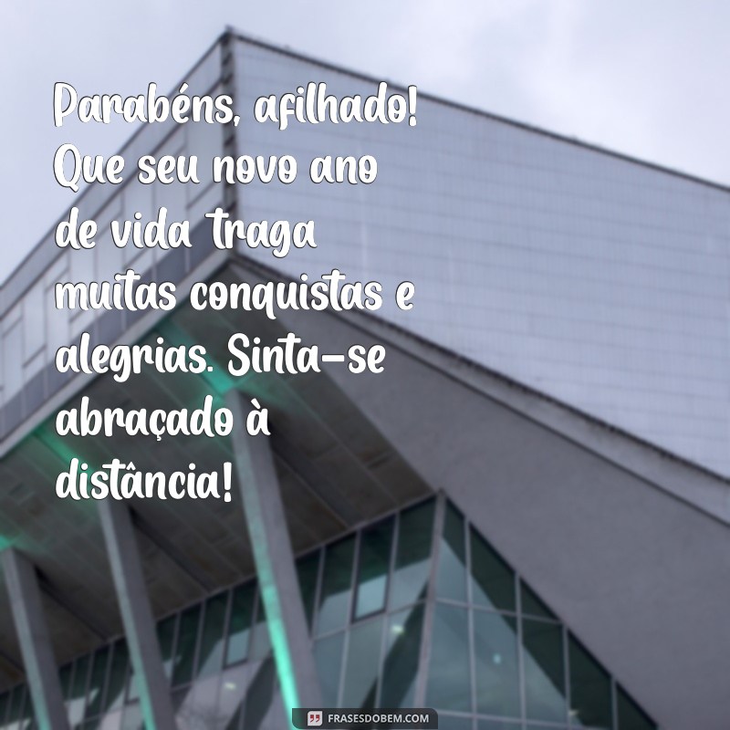 Mensagens de Aniversário Criativas para Afilhado e Sobrinho Distante 