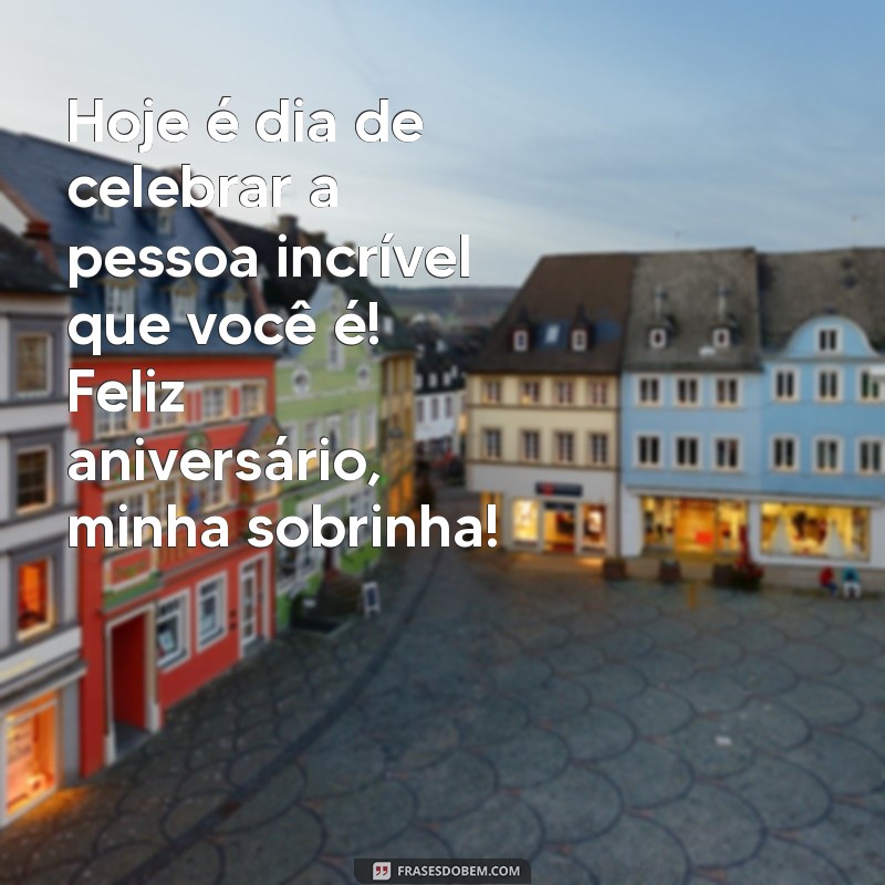 Frases Criativas para Desejar um Feliz Aniversário à Sua Sobrinha 