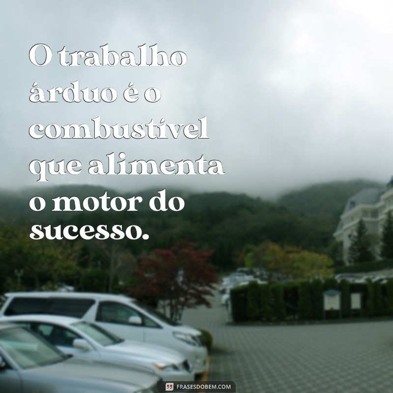 Frases Inspiradoras para Alcançar o Sucesso no Trabalho 