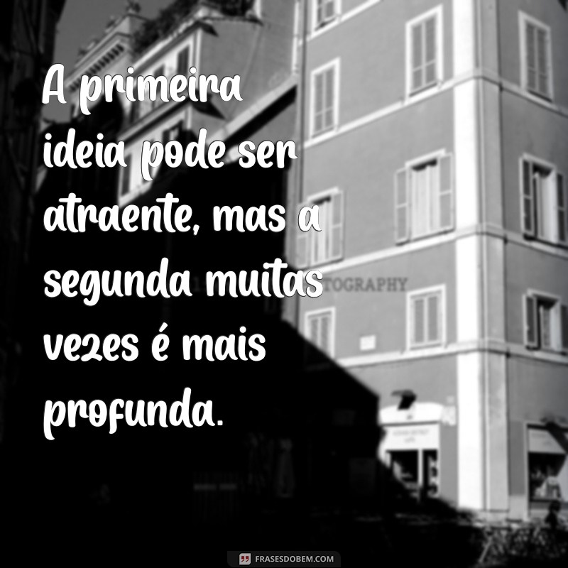 Frases Inspiradoras para a Segunda Opção: Encontre Motivação nas Suas Decisões 