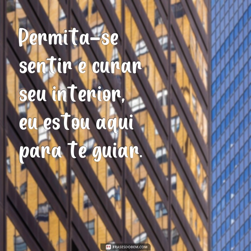 Transforme sua vida com essas poderosas frases de cura interior 