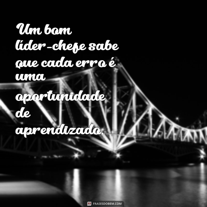 Como Ser um Líder Chefe: Dicas para Inspirar e Motivar sua Equipe 