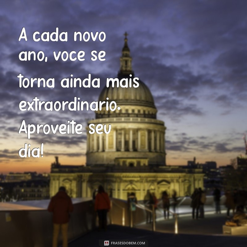 Frases Lindas de Aniversário para Celebrar Momentos Especiais 