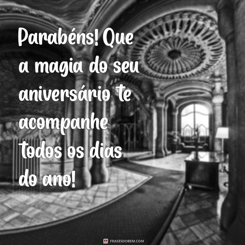 Frases Lindas de Aniversário para Celebrar Momentos Especiais 