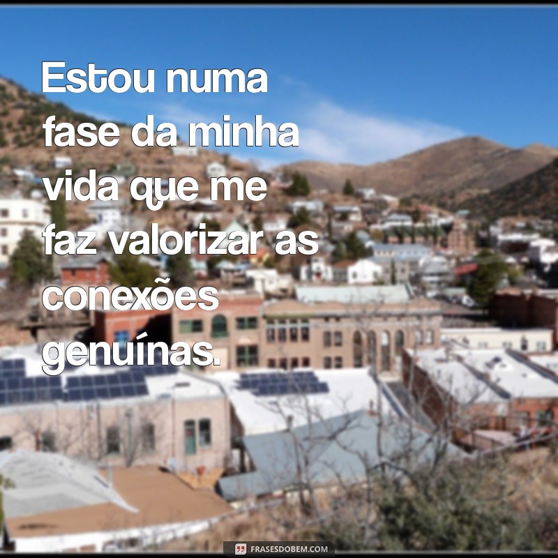 Frases Inspiradoras para Refletir sobre as Fases da Vida 