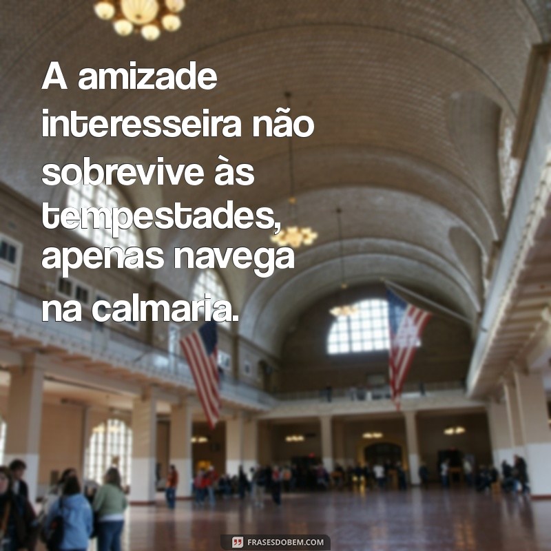 Amizade Interesseira: Como Identificar e Lidar com Relações Tóxicas 