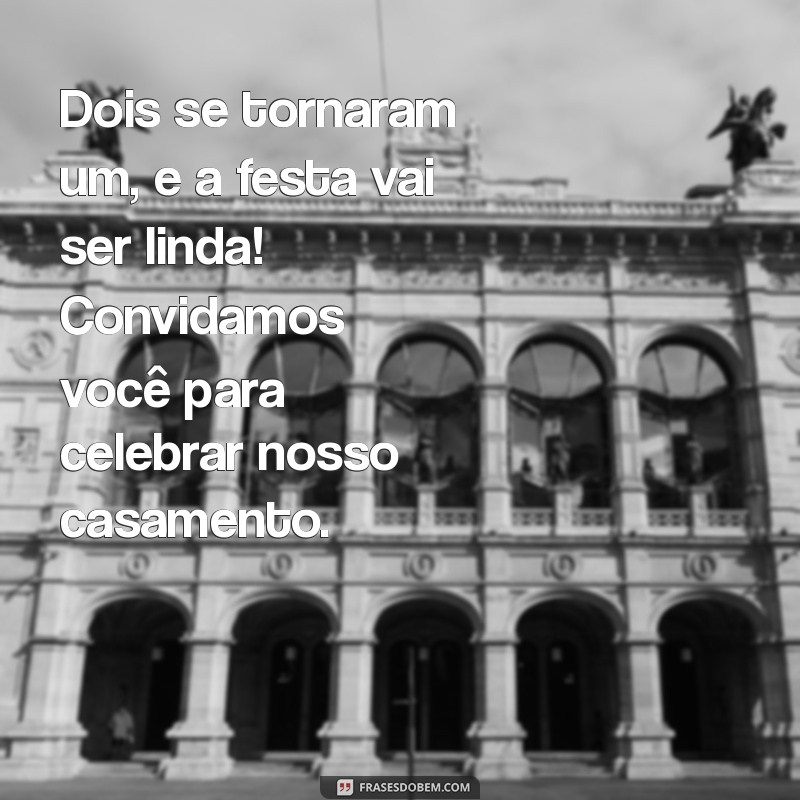 Como Criar Mensagens de Convite de Casamento Inesquecíveis: Dicas e Exemplos 