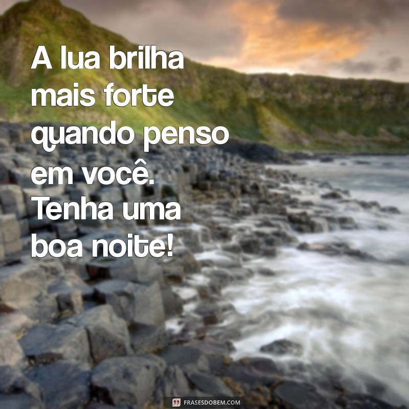 Mensagens de Boa Noite para Conectar Corações Distantes 