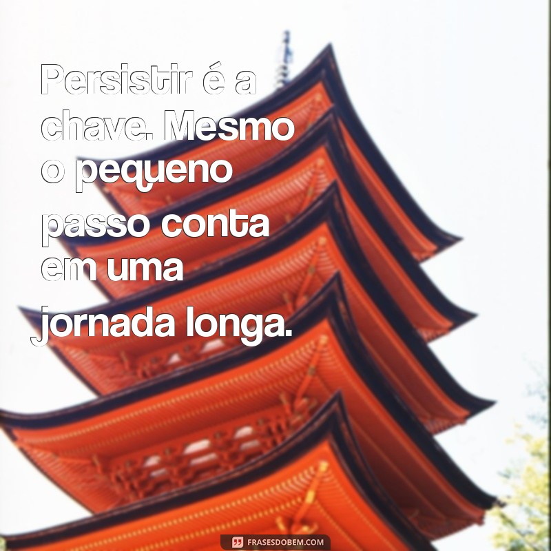 Frases Motivacionais para Superar Dias Difíceis: Inspire-se e Renove suas Forças 