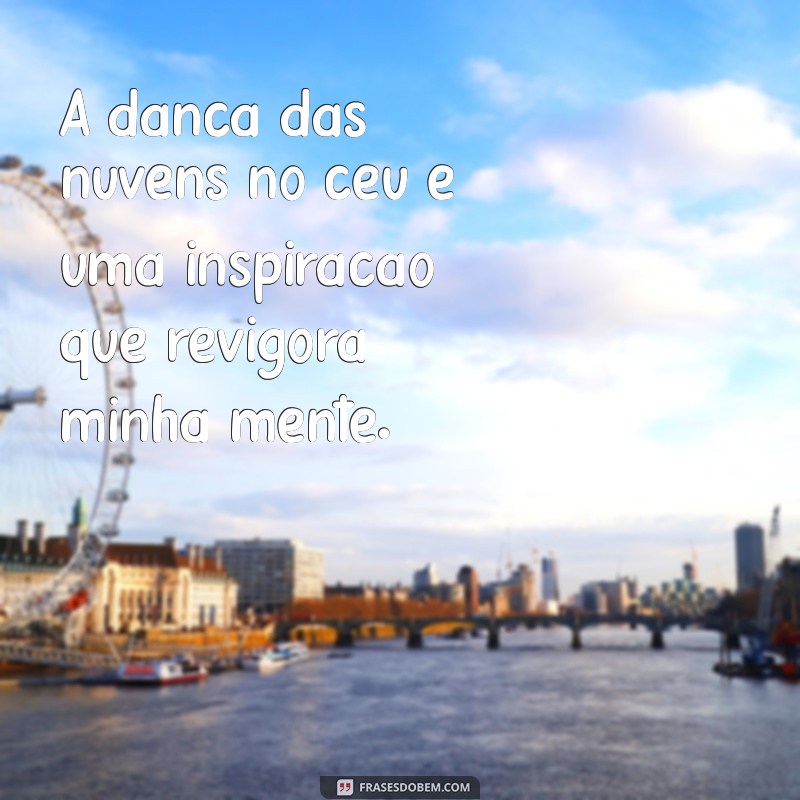 Frases Inspiradoras para Recarregar as Energias na Natureza 