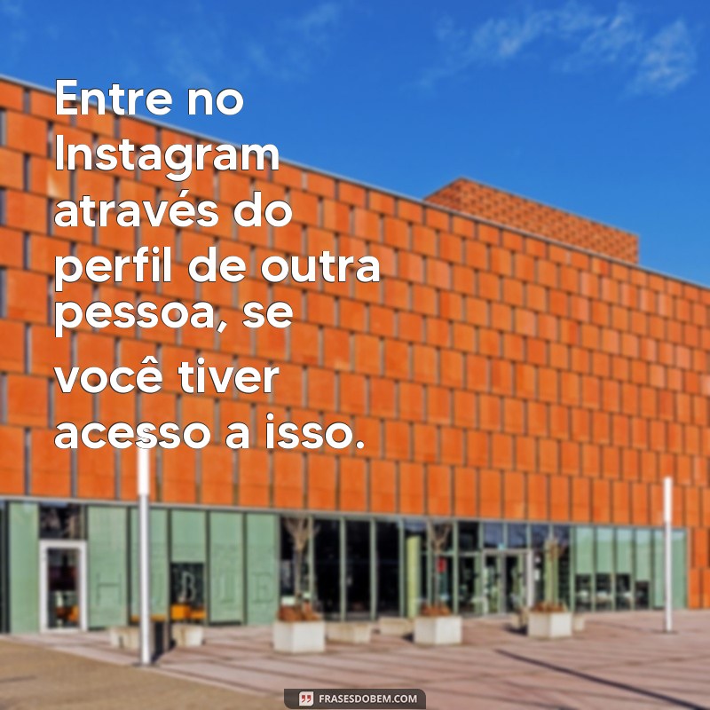 Aprenda a Ler Mensagens no Instagram Sem Deixar Marcas: Dicas Infalíveis 