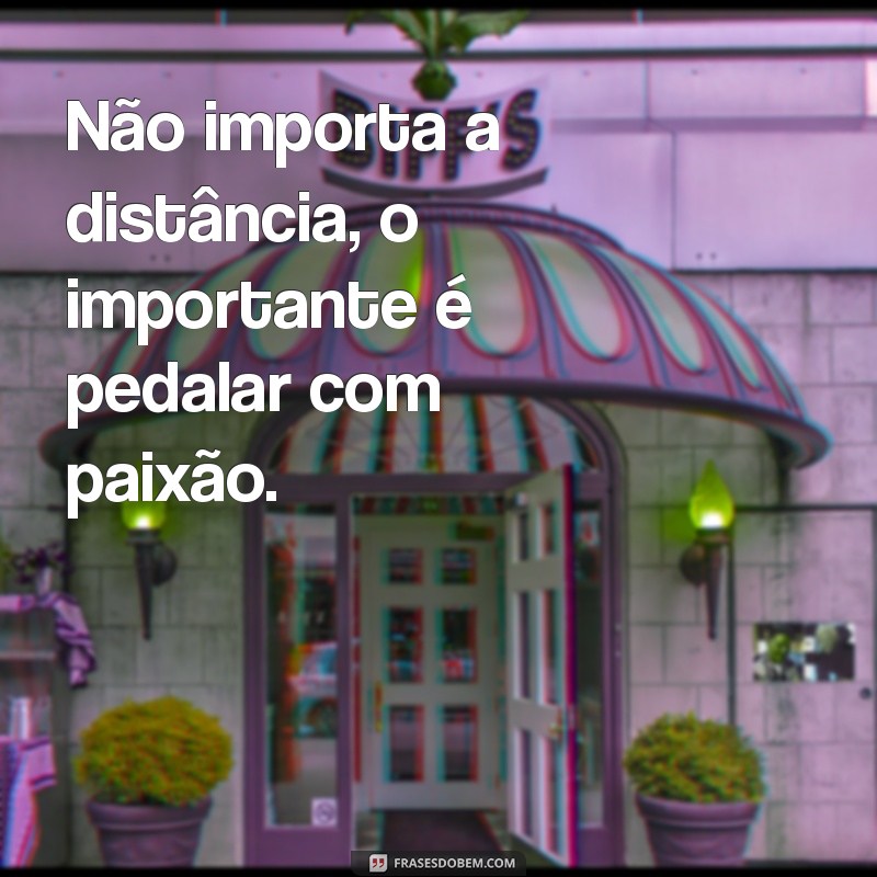 Inspire-se com as Melhores Frases sobre Pedalar: Motivação para Ciclistas 