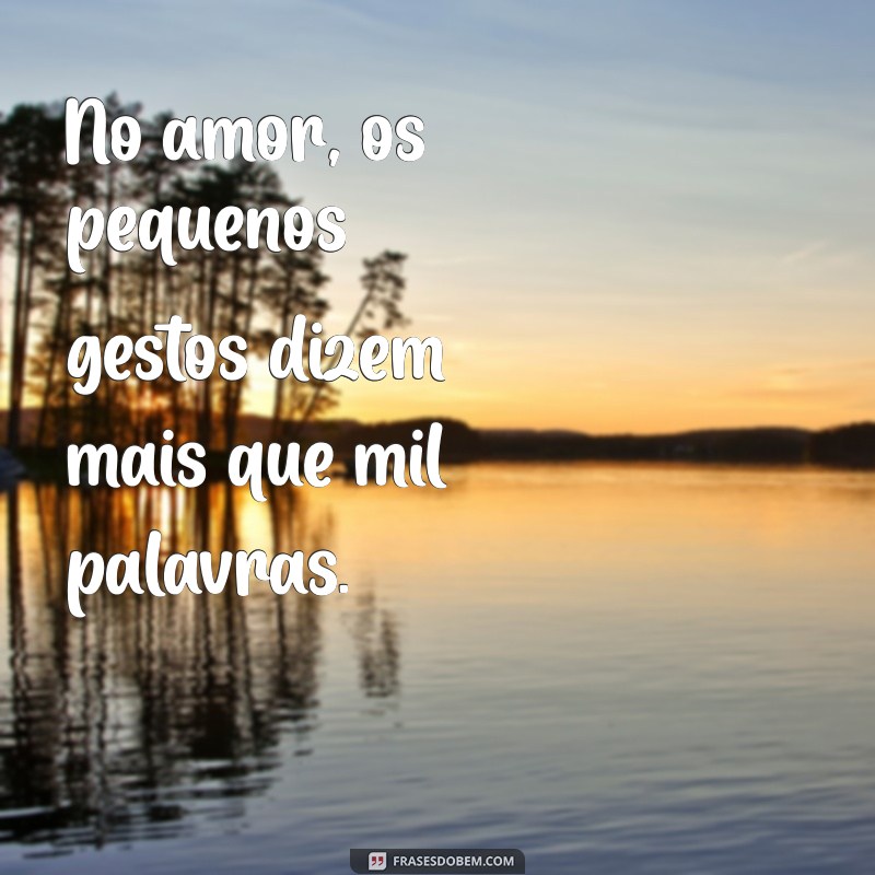 Frases Motivacionais de Amor: Inspire-se e Fortaleça Seus Relacionamentos 