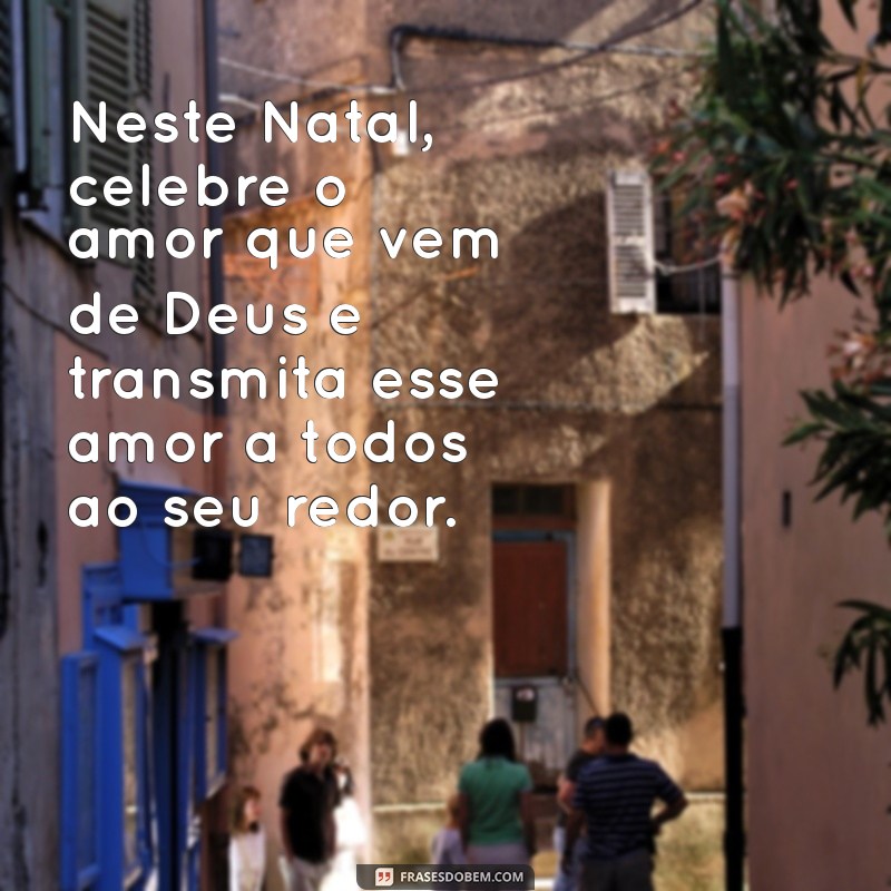 Mensagens de Natal Inspiradoras para Amigos Cristãos: Celebre a Fé e a Amizade 