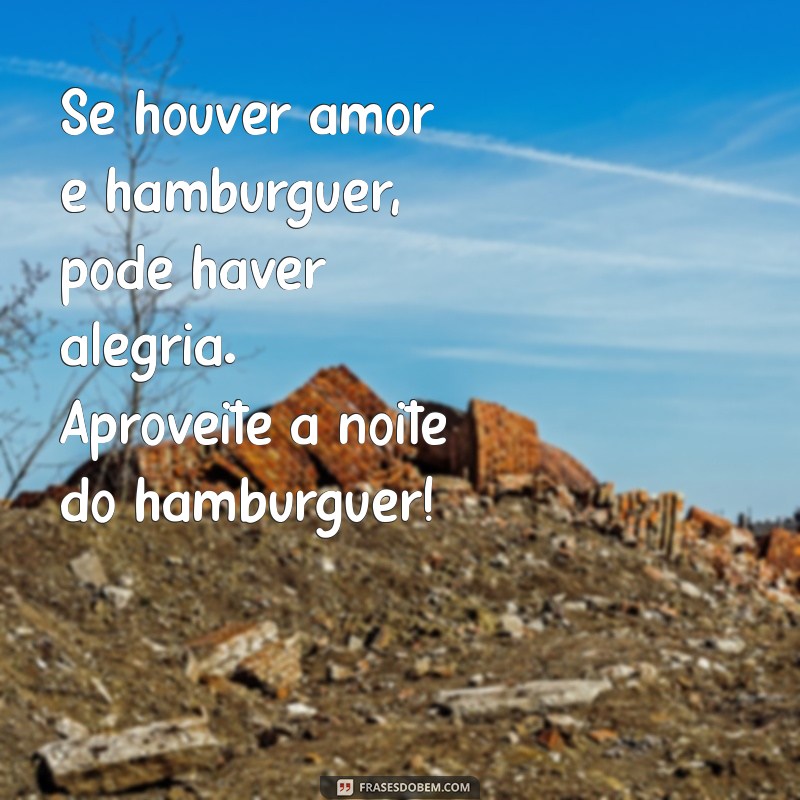 Descubra a Noite do Hambúrguer: Receitas Irresistíveis e Dicas para a Perfeita Experiência Gastronômica 