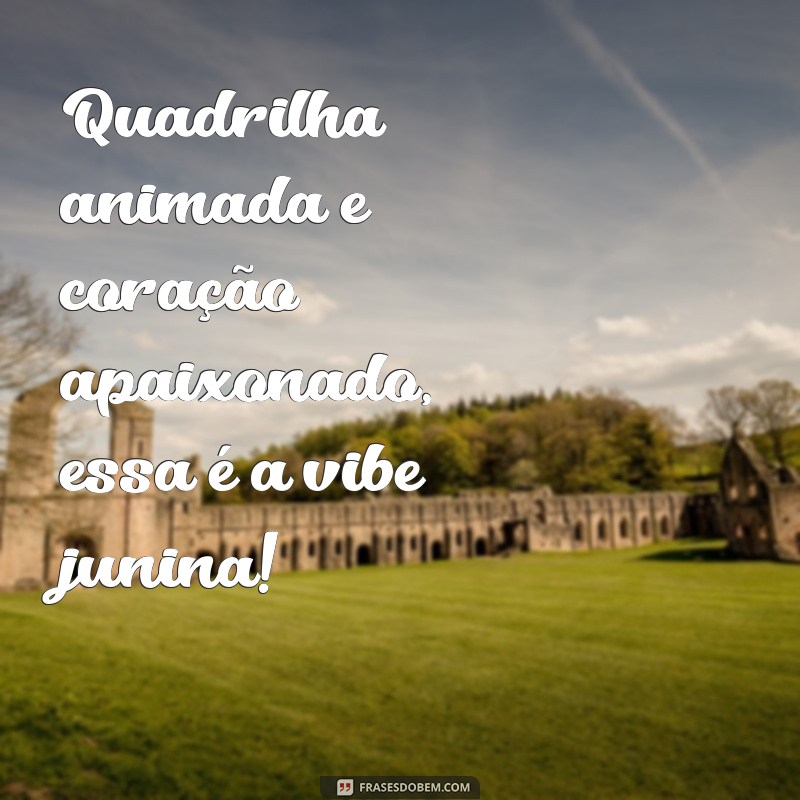 As Melhores Frases para Fotos Juninas: Encante com Suas Lembranças de São João! 