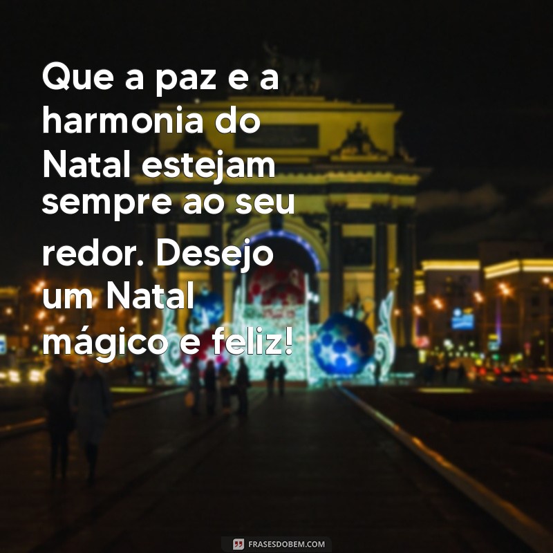 Mensagens Inspiradoras de Feliz Natal: Frases para Compartilhar Amor e Alegria 