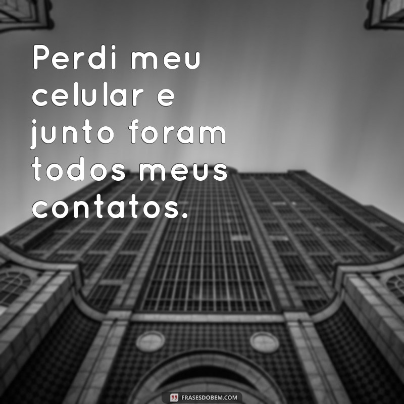 Recupere seus contatos perdidos com essas poderosas frases! 