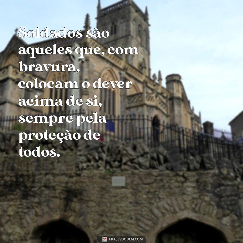 Frases Inspiradoras para Comemorar o Dia do Soldado 