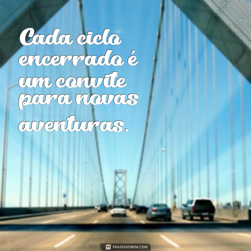 Frases Inspiradoras para Celebrar um Novo Ciclo de Vida 