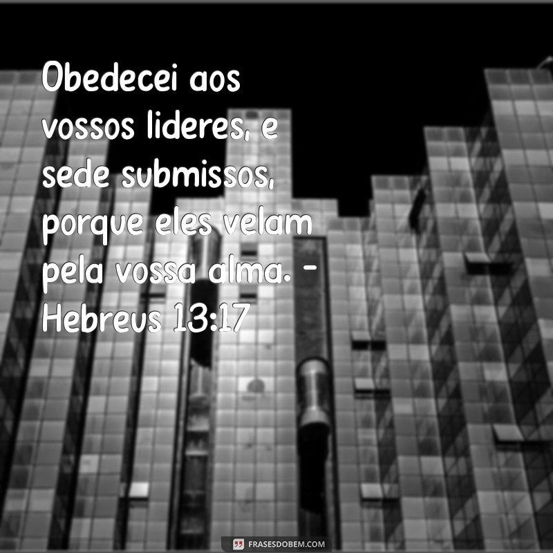 Os Melhores Versículos Bíblicos sobre Obediência: Inspiração e Reflexão 