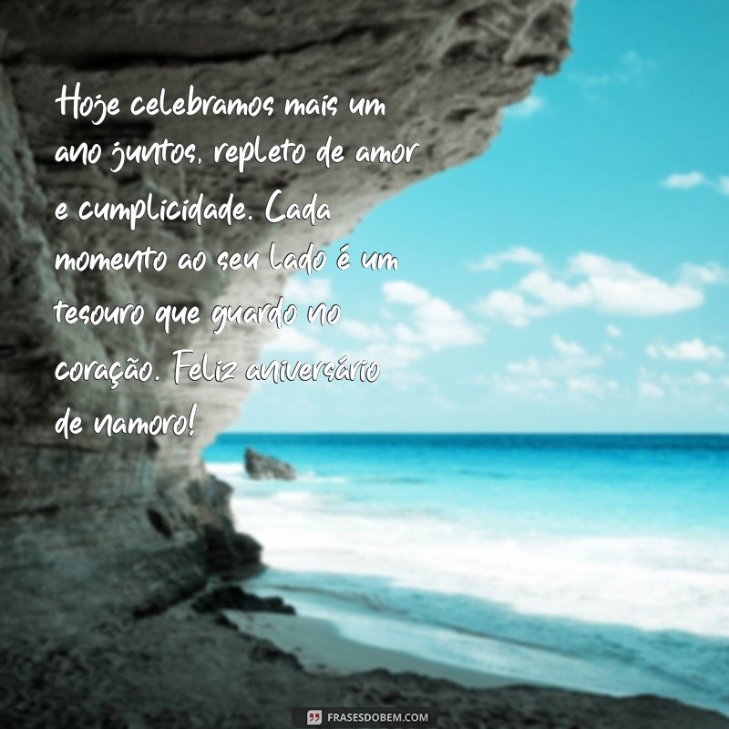 textos de aniversário de namoro Hoje celebramos mais um ano juntos, repleto de amor e cumplicidade. Cada momento ao seu lado é um tesouro que guardo no coração. Feliz aniversário de namoro!