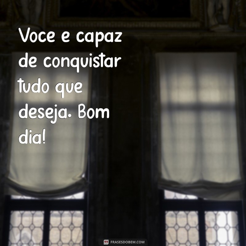 Mensagens Curtas de Bom Dia para Inspirar seu Dia 