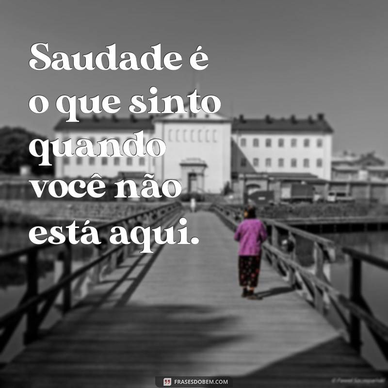 Reviva seus sentimentos: as melhores frases de saudade para expressar seu amor 